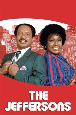  ¿Te atreves con 'The Jeffersons'? La comedia social sobre una familia afroamericana que alcanza la clase alta en Manhattan.