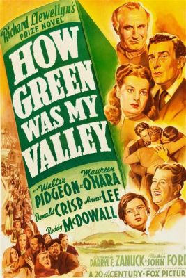 ¡Qué verde era mi valle! A poignant tale of Welsh resilience and the allure of American dreams!